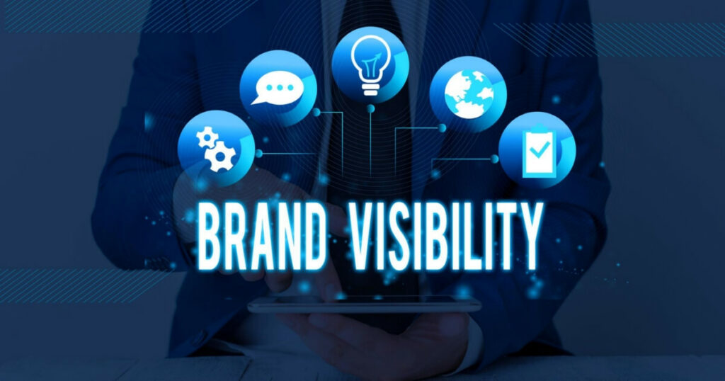 Brand Visibility and Awareness
