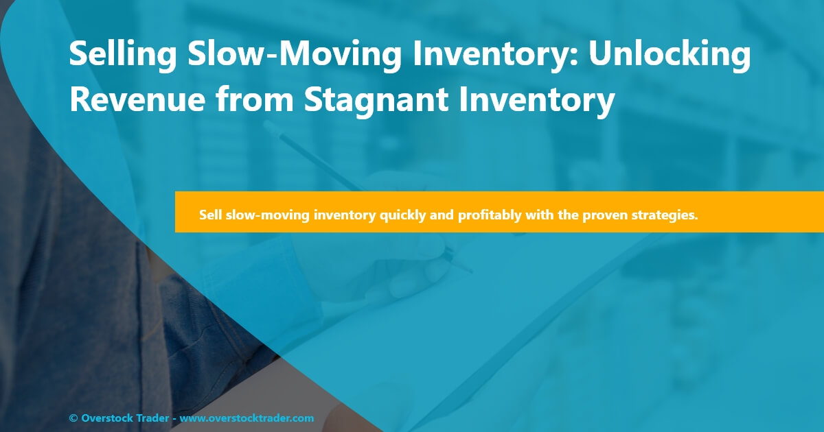 Strategies for Selling Slow-Moving Inventory 2024